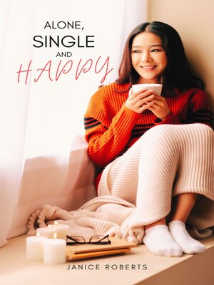 cover image of Alone, Single and Happy